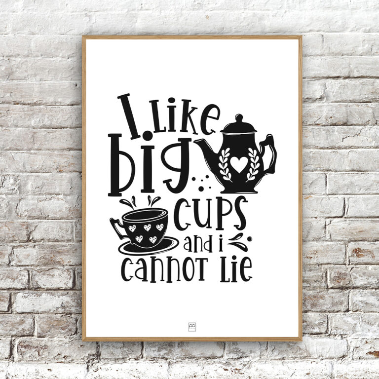 Billede af I like big cups and i cannot lie 21x29,7cm (A4)